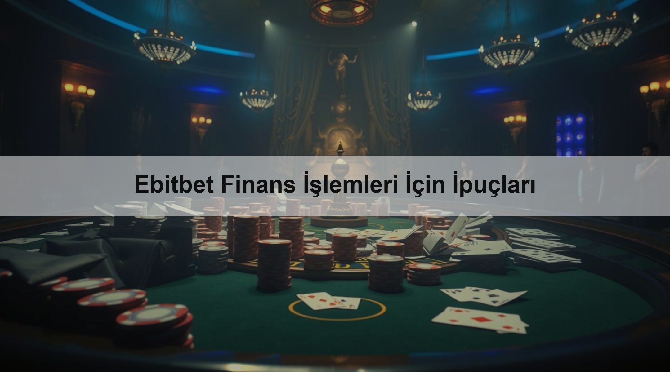 Ebitbet Finans İşlemleri İçin İpuçları