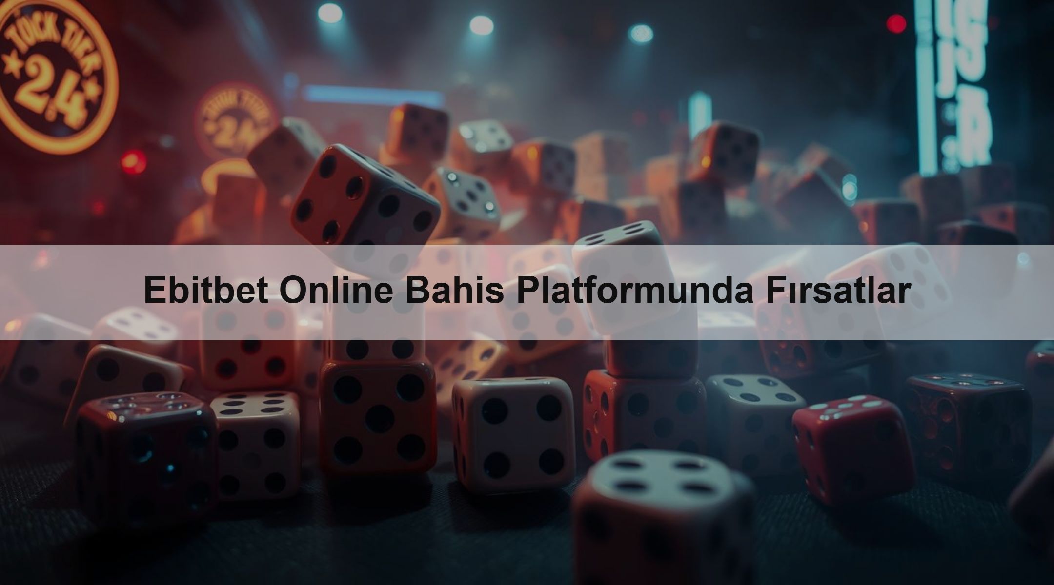 Ebitbet Online Bahis Platformunda Fırsatlar