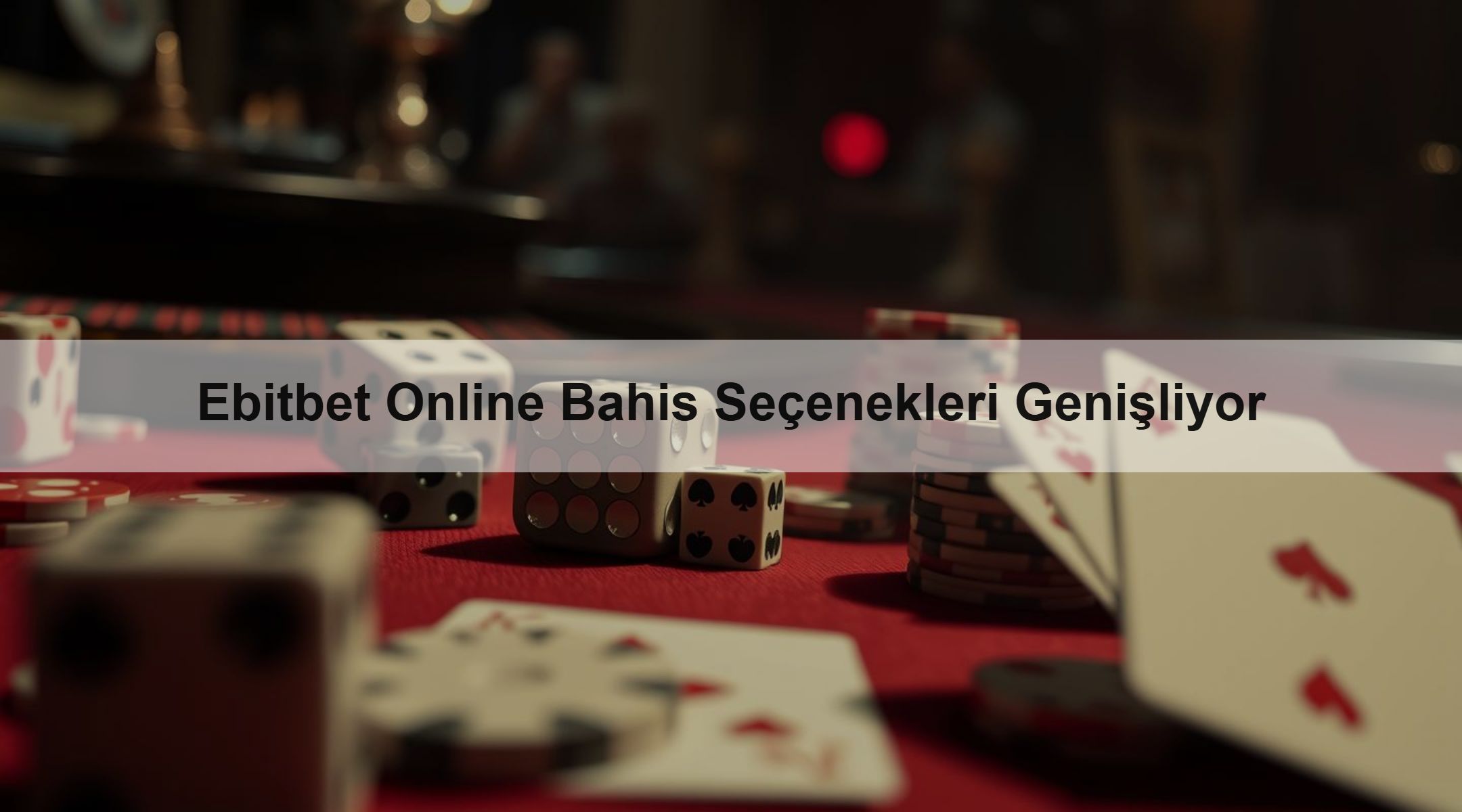 Ebitbet Online Bahis Seçenekleri Genişliyor