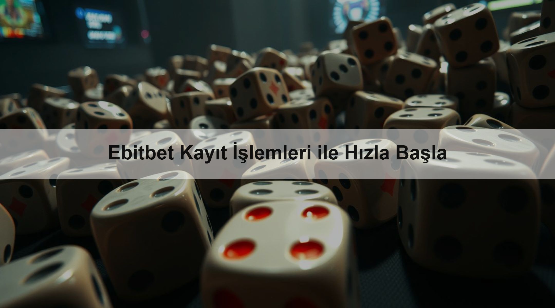 Ebitbet Kayıt İşlemleri ile Hızla Başla