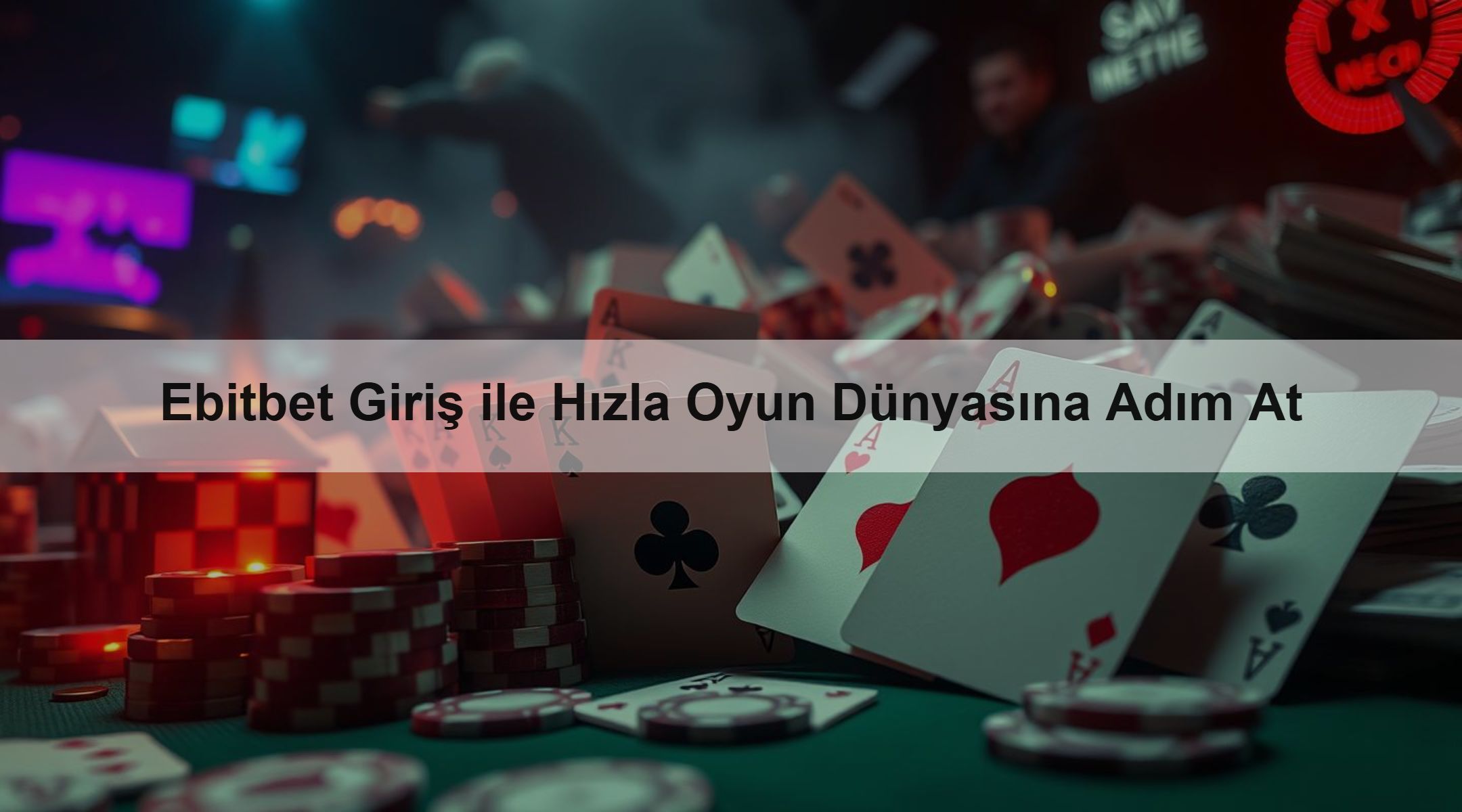 Ebitbet Giriş ile Hızla Oyun Dünyasına Adım At