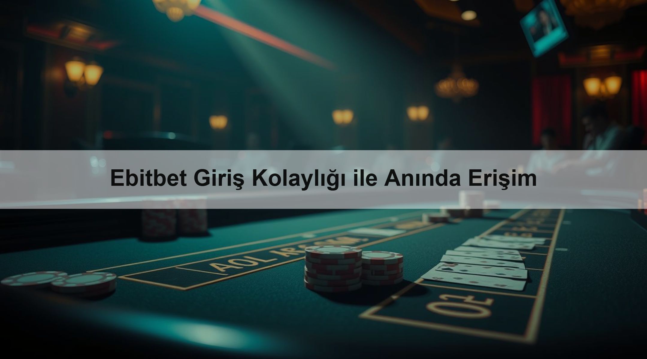 Ebitbet Giriş Kolaylığı ile Anında Erişim