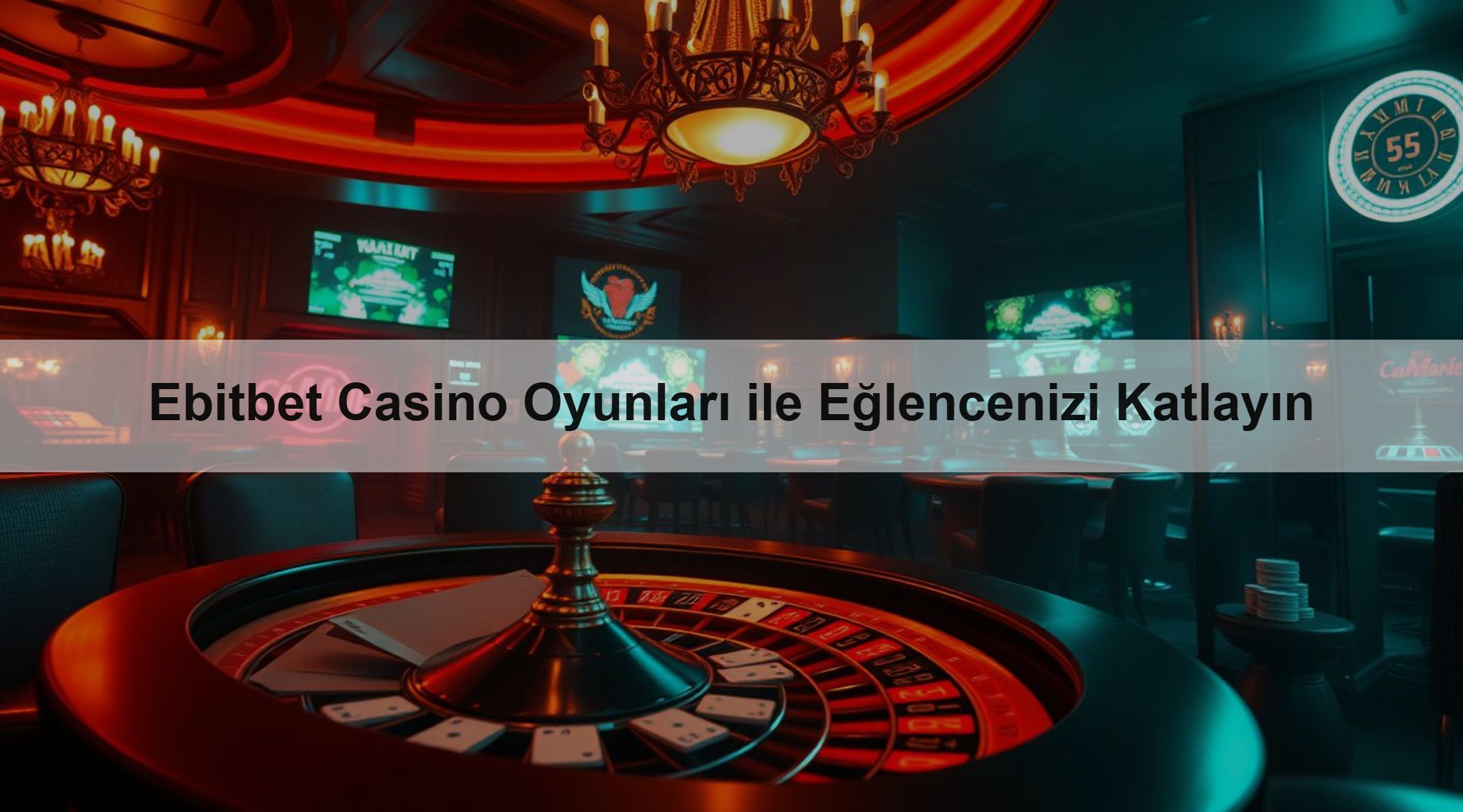 Ebitbet Casino Oyunları ile Eğlencenizi Katlayın