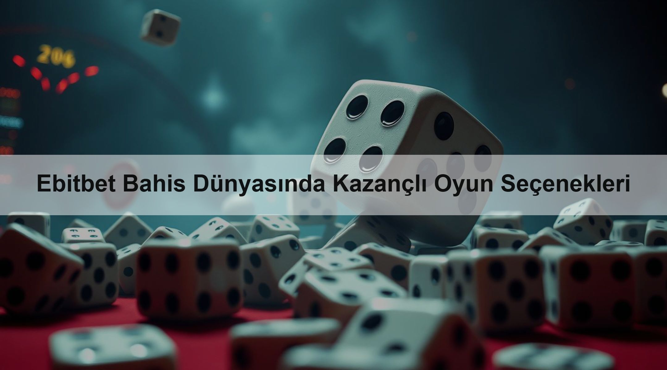 Ebitbet Bahis Dünyasında Kazançlı Oyun Seçenekleri