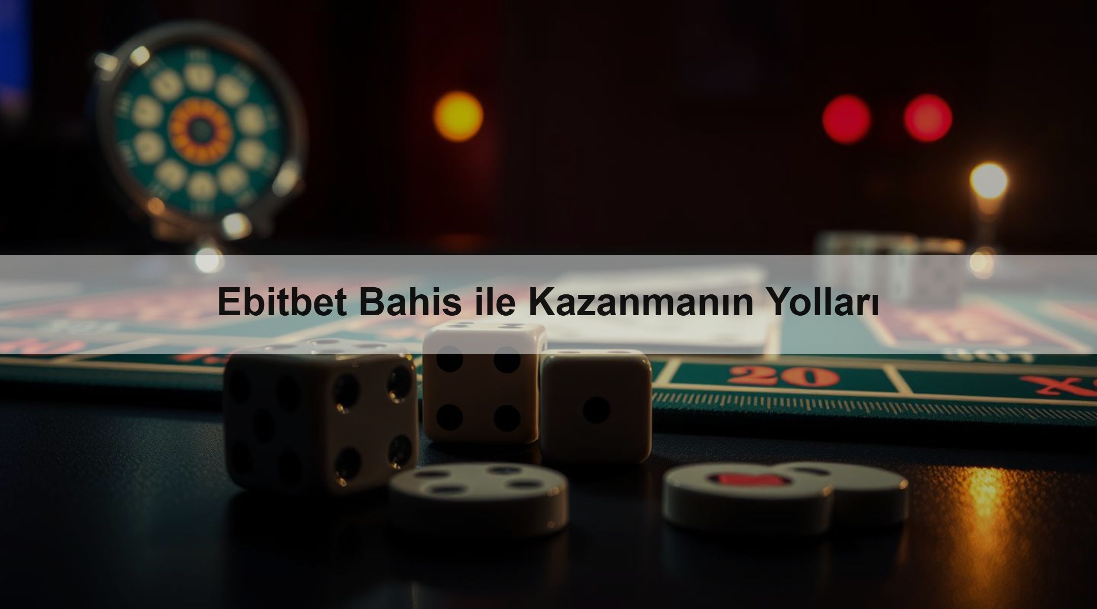 Ebitbet Bahis ile Kazanmanın Yolları